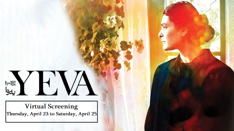 Virtual Screening of "YEVA" and Discussion with Filmmaker Anahid Abad | Thursday, April 23 to Saturday, April 25